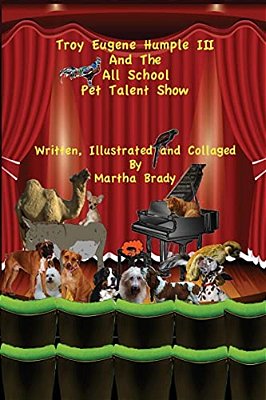 Troy Eugene Humple III And The All School Pet Talent Show-..