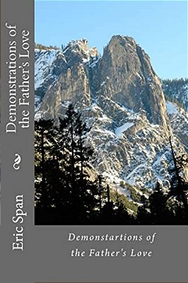 Demonstrations Of The Father's Love-..