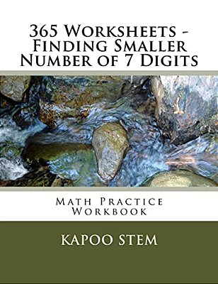365 Worksheets - Finding Smaller Number Of 7 Digits: Math Practice Workbook-..