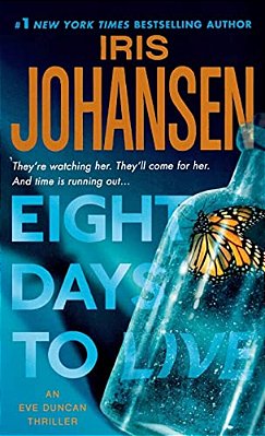 Eight Days To Live: An Eve Duncan Forensics Thriller-..
