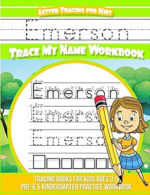 Emerson Letter Tracing For Kids Trace My Name Workbook: Tracing Books For Kids Ages 3 - 5 Pre-k & Kindergarten Practice Workbook-..
