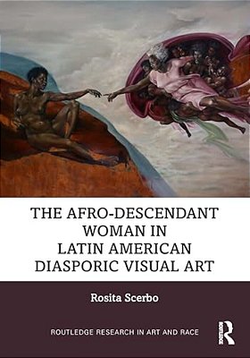 The Afro-Descendant Woman In Latin American Diasporic Visual Art-..