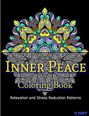Inner Peace Coloring Book: Coloring Books For Adults Relaxation: Relaxation & Stress Reduction Patterns-..
