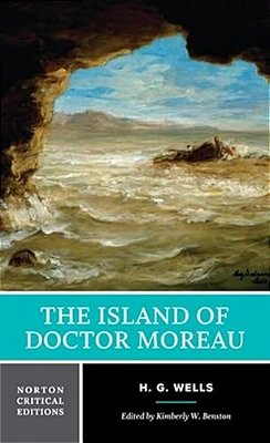 The Island Of Doctor Moreau: A Norton Critical Edition-..