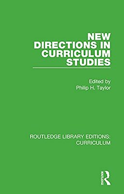New Directions In Curriculum Studies-..