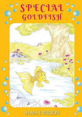 Special Goldfish: An Inspiring Bedtime Story For Preschoolers-..