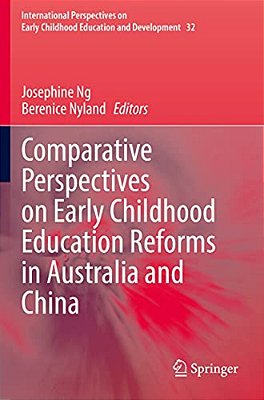 Comparative Perspectives On Early Childhood Education Reforms In Australia And China-..