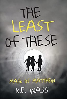 The Least Of These: Mask Of Matthew-..
