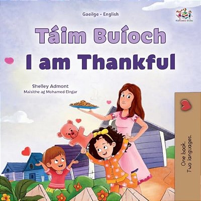 I Am Thankful (Irish English Bilingual Children's Book)-..