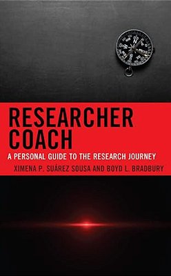 Researcher Coach: A Personal Guide To The Research Journey-..