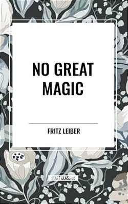 No Great Magic-..