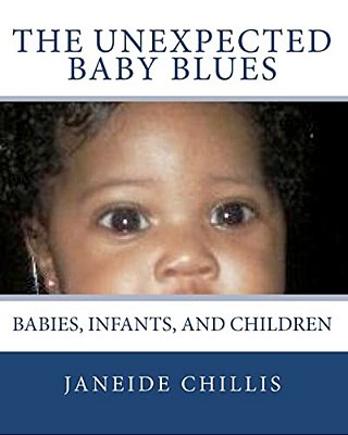 The Unexpected Baby Blues: Babies, Infants, And Children-..