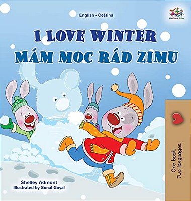 I Love Winter (English Czech Bilingual Book For Kids)-..