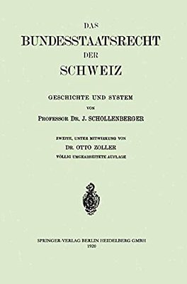 Das Bundesstaatsrecht Der Schweiz: Geschichte Und System-..