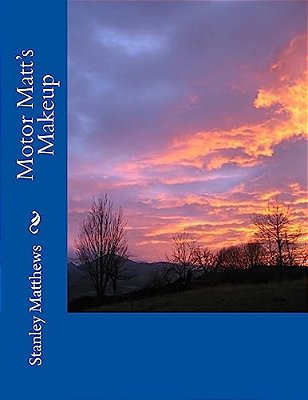 Motor Matt's Makeup-..
