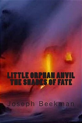 Little Orphan Anvil: The Shades Of Fate-..
