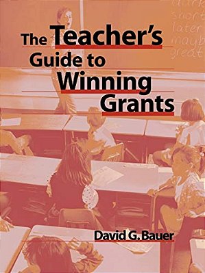 The Teacher's Guide To Winning Grants-..