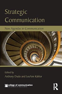 Strategic Communication: New Agendas In Communication-..