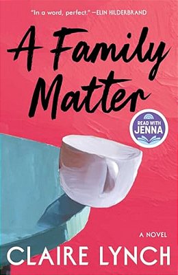 A Family Matter: A Read With Jenna Pick: A Novel-..