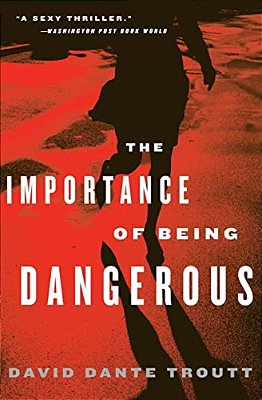 The Importance Of Being Dangerous-..