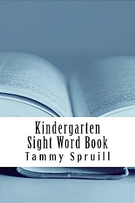 Kindergarten Sight Word Book: Treasure Book Learning Series-..