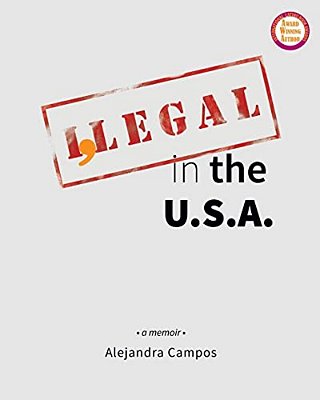 I, Legal In The U. S. A.: A Memoir: (Full Color Deluxe Edition)-..