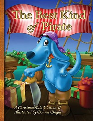 The Best Kind Of Pirate: A Christmas Tale-..