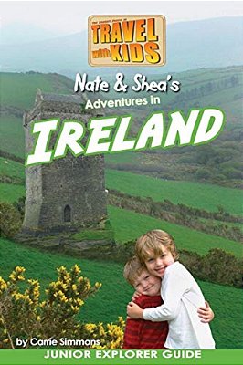 Nate & Shea's Adventures In Ireland: By Travel With Kids-..