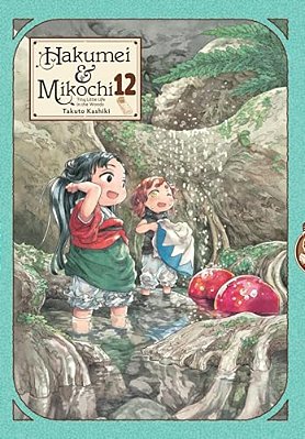 Hakumei & Mikochi: Tiny Little Life In The Woods, Vol. 12-..