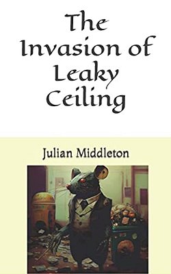 The Invasion Of Leaky Ceiling-..