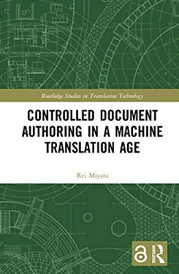 Controlled Document Authoring In A Machine Translation Age-..