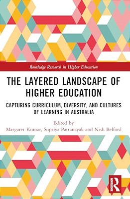 The Layered Landscape Of Higher Education: Capturing Curriculum, Diversity, And Cultures Of Learning In Australia-..
