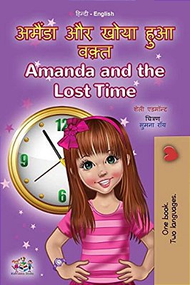 Amanda And The Lost Time (Hindi English Bilingual Book For Kids)-..