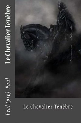 Le Chevalier Ténèbre-..