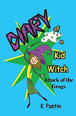 Diary Of A Kid Witch: Attack Of The Grogs-..