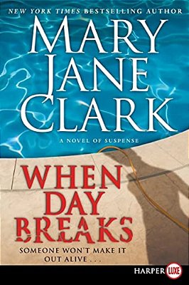 When Day Breaks: A Novel Of Suspense-..