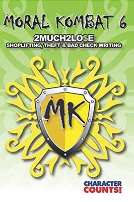 Moral Kombat 6: Theft, Shoplifting, & Bad Check Writing-..