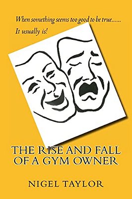 The Rise And Fall Of A Gym Owner-..