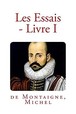 Les Essais - Livre I-..