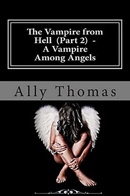 The Vampire From Hell (Part 2) - A Vampire Among Angels-..