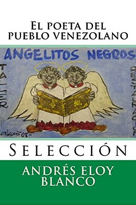 El Poeta Del Pueblo Venezolano: Seleccion-..