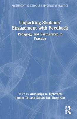Unpacking Students' Engagement With Feedback: Pedagogy And Partnership In Practice-..