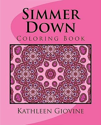Simmer Down: Coloring Book-..