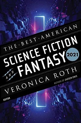 The Best American Science Fiction And Fantasy 2021-..
