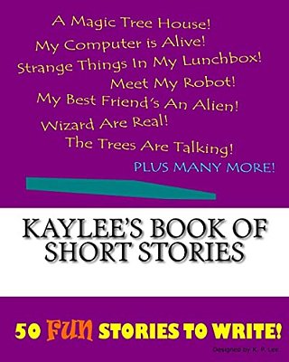 Kaylee's Book Of Short Stories-..