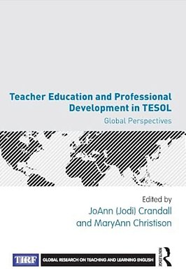 Teacher Education And Professional Development In Tesol: Global Perspectives-..