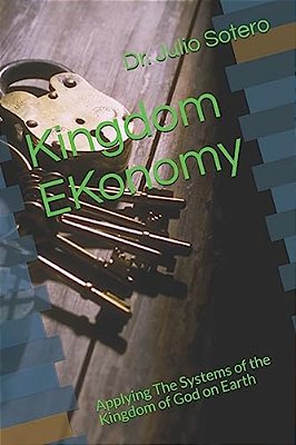 Kingdom Ekonomy: A Guide For Building Churches That Stand-..