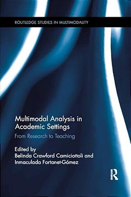 Multimodal Analysis In Academic Settings: From Research To Teaching-..