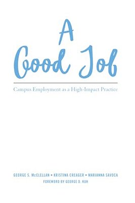 A Good Job: Campus Employment As A High-Impact Practice-..