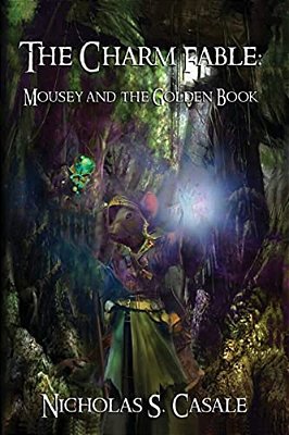 The Charm Fable: Mousey And The Golden Book-..